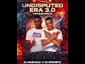 _003_UNDISPUTED_ERA_3.0_MINI_MIX_DJ MAKHALO X DJ SPAMETIC