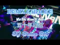 Download Lagu Remix Karaoke || No Vocal || Wu Shi Nian Yi Hou - 五十年以後 || by DJ Brian Bie #karaoke