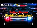 Cops of Reddit 2-Hour Compilation