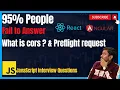 CORS Preflight Request Access Control Allow Origin Error Explained In 8 Minutes