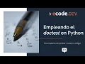 Utilizando doctest en Python Probando nuestro codigo