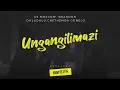 Ugangilimazi (Gamiland 3 Step Bootleg)