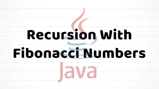 Recursion With Fibonacci Numbers Java Tutorial