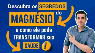 Descubra todos os Segredos do MAGNÉSIO, aumente sua Energia e Transforme Sua Vida! Guia Completo.