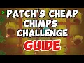 How to beat Patch s Cheap Chimps Challenge Guide