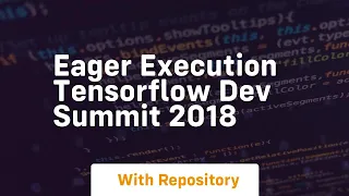 eager execution tensorflow dev summit 2018