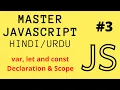 Javascript let const Declaration Scope var Declaration Hoisting Variables