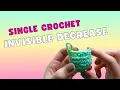 How to Crochet the Invisible Decrease Inv Dec for Amigurumi