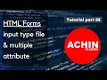 HTML Forms input type file multiple attribute tutorial part 05 ACHIN CLASSES