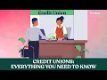 Credit unions Everything you need to know