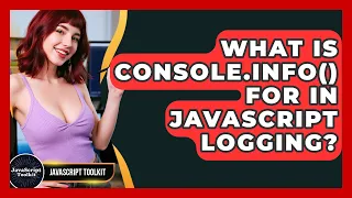 What Is Console info For In JavaScript Logging - JavaScript Toolkit