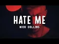 Download Lagu Nico Collins - Hate Me (Lyrics)