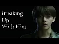 [Taehyung One-Shot] Breaking Up With Him