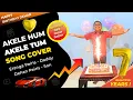 Download Lagu Akele Hum Akele Tum Cover Song - Birthday Tribute Song