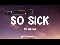 So Sick - Ne-Yo (Lyrics) 🎵