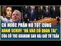 ADAM SCHIFF da vao co quan tai cua co TNS GRAHAM sau vai gio tu tran khien ca nuoc phan no