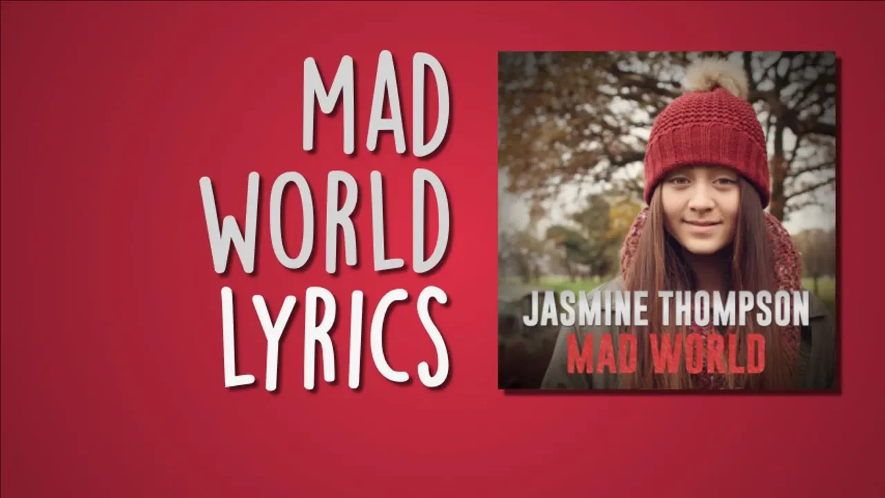 MAD WORLD (Lyrics) - Jasmine Thompson