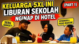 STAYCATION DI HOTEL PERTAMA KELUARGA 5XL