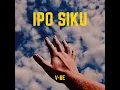 Ipo Siku - V-BE