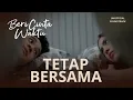 Lagu LAGU TRIAN ADILLA BERI CINTA WAKTU UNOFFICIAL SOUNDTRACK  -  TETAP BERSAMA | BY TRILLA MUSIC