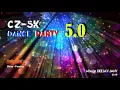 Download Lagu CZ - SK Dance Party 5.0 (by Deejay-jany) (2019)