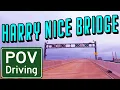 Brand NEW Harry Nice Bridge POV Driving