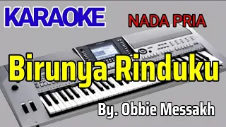 Download BIRUNYA RINDUKU - OBBIE MESSAKH || Karaoke | Cover MP3