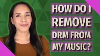 How do I remove DRM from my music