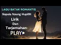 Download Lagu Sapala Naung Hupillit || Lirik \u0026 Terjemahan || Lagu Batak Romantis || Bebas Iklan