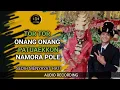 Download Lagu Tor Tor Onang Onang || Patuaekkon Namora Pole || SEDIH MENYAYAT HATI || Tapsel Tapanuli Selatan 2023