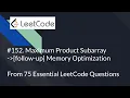 Essential LeetCode Questions Maximum Product Subarray Memory Optimization Python