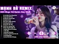 Download Lagu Mạnh Bà Remix ♫ BXH Nhạc Trẻ Remix Hay Nhất ♫ Top 30 Bản EDM TikTok Hot Trend 2025