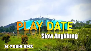 Download DJ PLAY DATE REMIX SLOW ANGKLUNG MP3