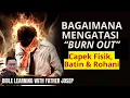 Download Lagu BAGAIMANA MENGATASI BURN OUT, CAPEK FISIK, BATIN, ROHANI