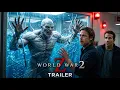World War Z 2 2026 - Brad Pitt Ryan Reynolds Megan Fox Concept Trailer