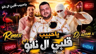 ريمكس ياحبيب قلبي يا نانو                                            نانو  دندنها