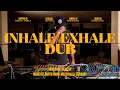 Lagu Inhale/Exhale Dub - Rebelution - Live Dub Mix