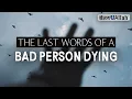Download Lagu THE LAST WORDS OF A BAD PERSON DYING