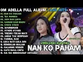 Download Lagu ΝΑΝ KO PAHAM - ΤΙΑ ΜΟΝΙΚΑ - GARAM DAN MADU - OM ADELLA FULL ALBUM TERBARU 2025