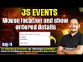 Mouse Location Show Entered Details in JavaScript Event JavaScript Tutorial for Beginners