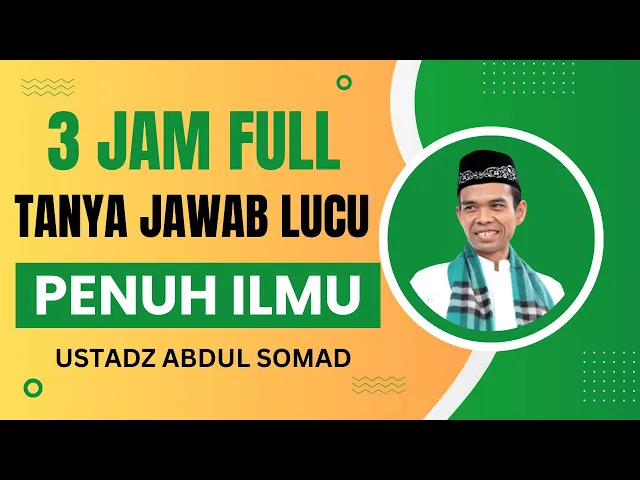 Download MP3 3 JAM FULL TANYA JAWAB LUCU PENUH ILMU | USTADZ ABDUL SOMAD
