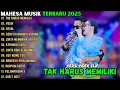 MAHESA MUSIC TOP HIST FULL ALBUM DANGDUT GALAU TERBAIK 2025 || CINTA TAK HARUS MEMILIKI - PEDIH