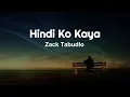 Zack Tabudlo - Hindi Ko Kaya  (Lyrics)