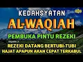 Download Lagu SURAT AL WAQIAH 7X : DENGARKAN HUTANG LUNAS, REZEKI DATANG BERTUBI-TUBI | Episode 870