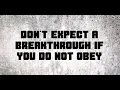 Don t expect a breakthrough if you do not obey - Laura McClung