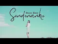 Download Lagu Sendenanku - Rhere Khey (Official Music Video)