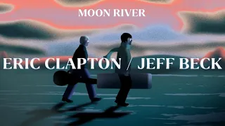 Download Eric Clapton / Jeff Beck - Moon River (Official Music Video) MP3