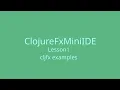 ClojureFxMiniIDE Lesson1