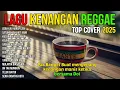 Lagu Kenangan Indonesia Versi Reggae Paling Dicari - Nostalgia Lawas Buat Santai \u0026 Healing