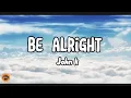 Download Lagu John K - Be Alright (Lyrics)